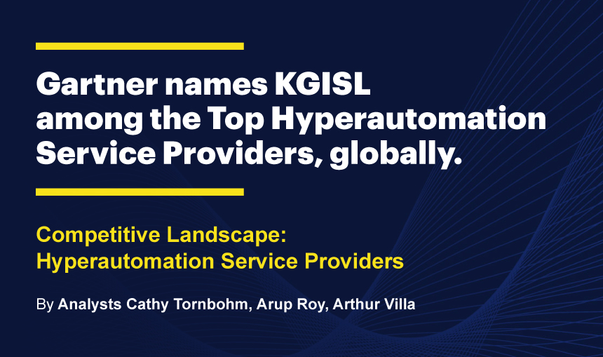 Gartner names KGISL among the Top Hyperautomation Service Providers