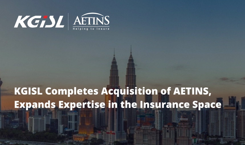 KGISL Completes Acquisition of AETINS, Expands Expertise in the Insurance Space
