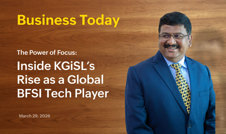 The Power of Focus: Inside KGiSL’s Rise as a Global BFSI Tech Player